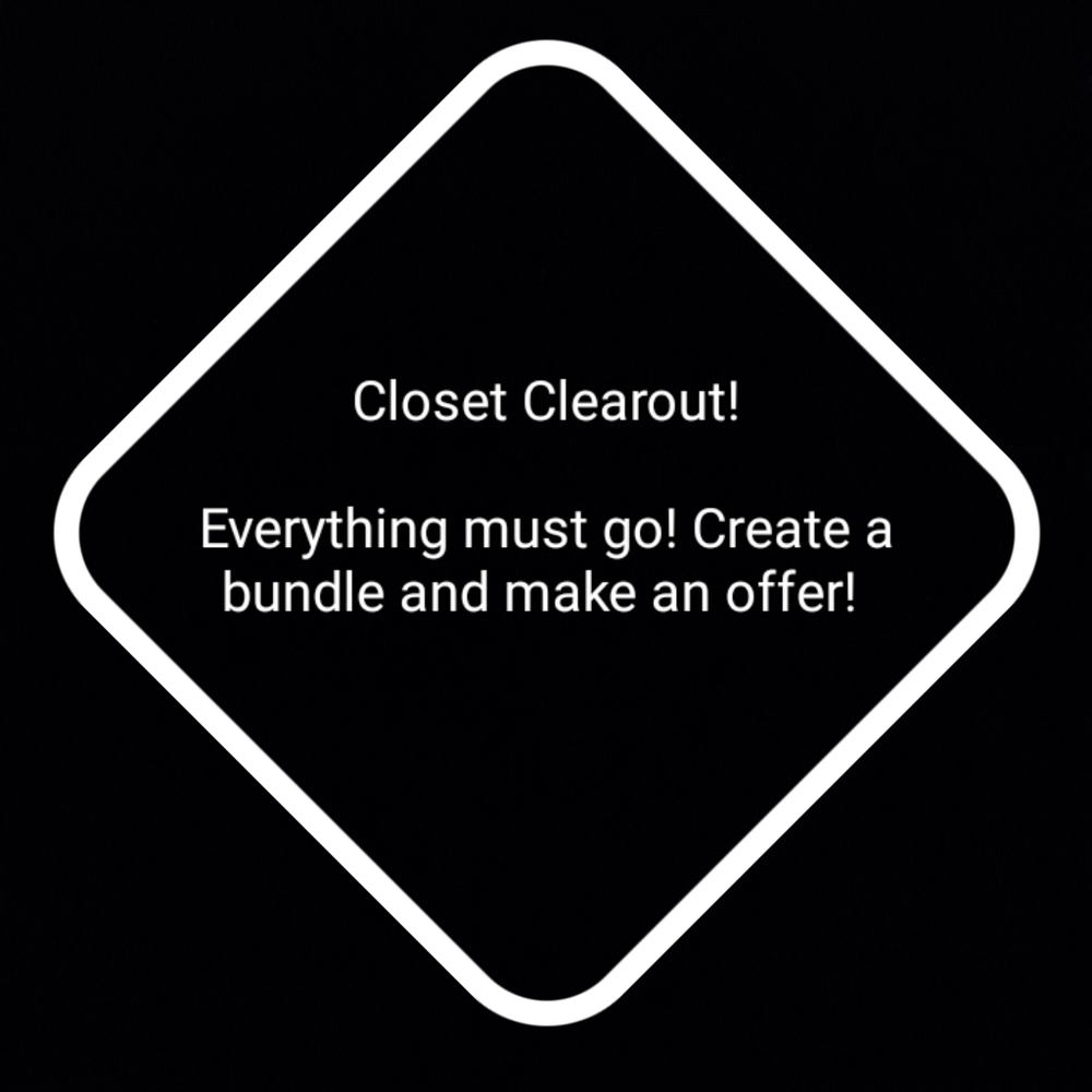 CLOSET CLEAROUT!! EVERYTHING MUST GO!